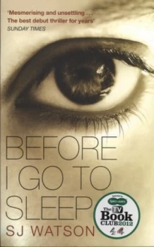 Image of Before I Go to Sleep by S J Watson Paperback