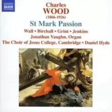 Image of St Mark Passion (Hyde, Choir of Jesus College Cambridge)