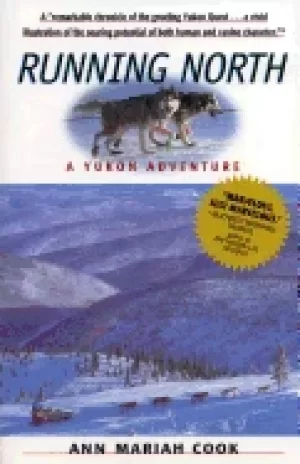 Image of running north a yukon adventure