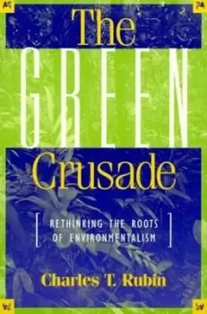 Image of The green crusade - Charles T. Rubin - Paperback - Used