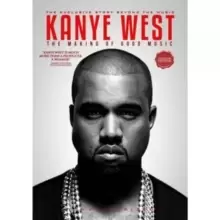 Image of Kanye West: The Making of Good Music