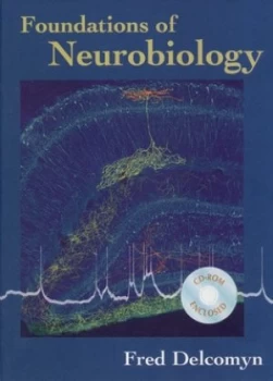 Image of Foundations of Neurobiology by Fred Delcomyn Hardback