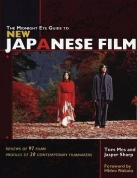 Image of The Midnight Eye Guide to New Japanese Film by Tom Mes Paperback