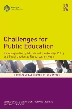 Image of Challenges for Public EducationReconceptualising Educational Leadership Policy and Social Justice as Resources for Hope