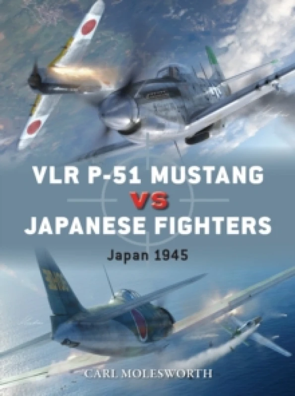 Image of VLR P-51 Mustang vs Japanese Fighters : Japan 1945 Paperback / softback
