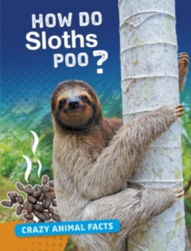 Image of Nancy Furstinger How Do Sloths Poo? Book Multi unisex