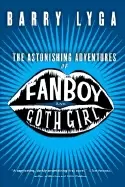 Image of astonishing adventures of fanboy and goth girl