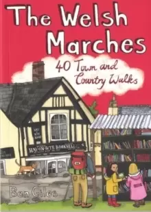 Image of The Welsh Marches : 40 Town and Country Walks