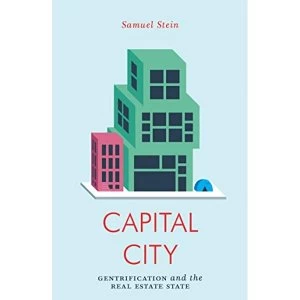 Image of Capital City Gentrification and the Real Estate State Paperback / softback 2019
