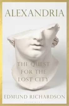 Image of Alexandria : The Quest for the Lost City