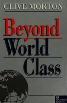 Image of Beyond World Class by C. Morton Hardback