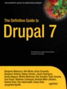 Image of The Definitive Guide to Drupal 7 by Benjamin Melancon Paperback