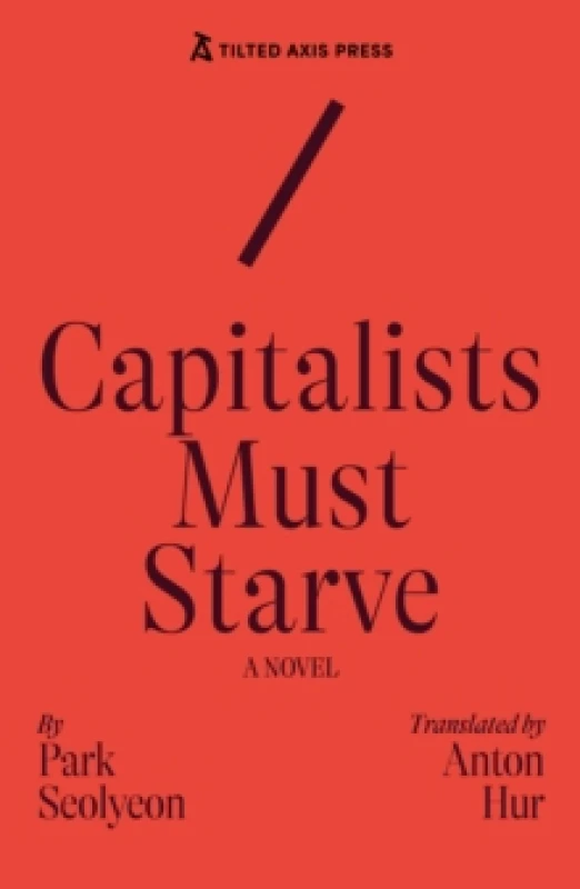 Image of Capitalists Must Starve : A Novel Paperback / softback
