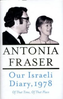 Image of Our Israeli Diary by Antonia Fraser Hardback