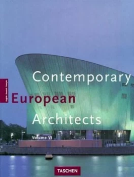 Image of Contemporary European Architects. Vol. 6 by Philip Jodidio Paperback