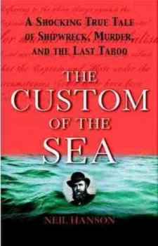 Image of The Custom of the Sea by Neil Hanson Book