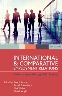 Image of International and Comparative Employment Relations : National regulation, global changes
