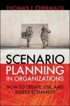 Image of Scenario Planning in Organizations by Thomas J Chermack Book