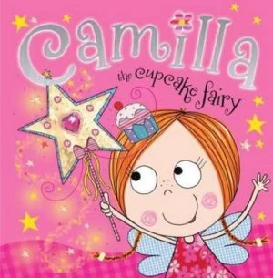 Image of Camilla the Cupcake Fairy by Tim Bugbird and Lara Ede Paperback
