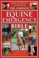 Image of complete equine emergency bible the comprehensive guide to coping with ever