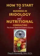 Image of how to start a business in iridology and nutritional consulting the proven
