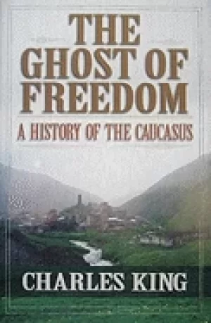 Image of ghost of freedom a history of the caucasus
