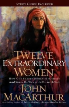 Image of Twelve Extraordinary Women-Tpc by John Macithur Paperback