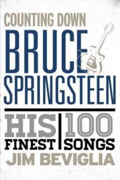 Image of Counting down Bruce Springsteen by Jim Beviglia Hardback