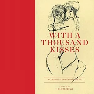 Image of With a Thousand Kisses: Erotic Poetry and Art by Galileo Publishers (Hardback, 2017)