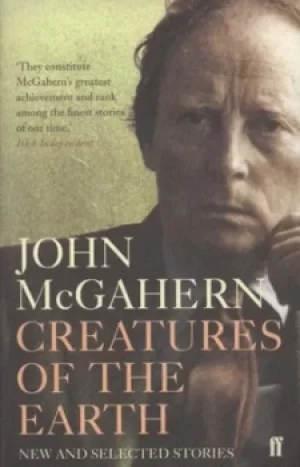 Image of Creatures of the Earth by John McGahern