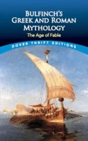 Image of bulfinchs greek and roman mythology the age of fable
