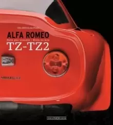 Image of Alfa Romeo TZ-TZ2 : Nate Per Vincere/Born to Win