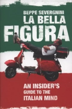Image of La Bella Figura by Beppe Severgnini Paperback