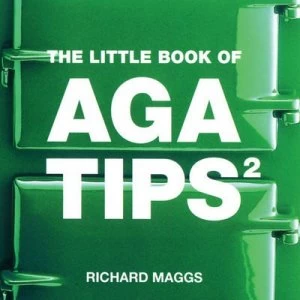 Image of The Little Book of Aga Tips 2 by Richard Maggs Book