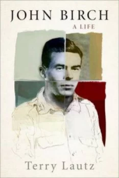 Image of John Birch by Terry Lautz Hardback