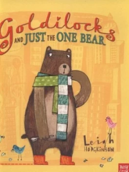 Image of Goldilocks and Just the One Bear by Leigh Hodgkinson Paperback