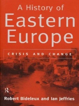 Image of A History of Eastern Europe by Robert Bideleux Paperback