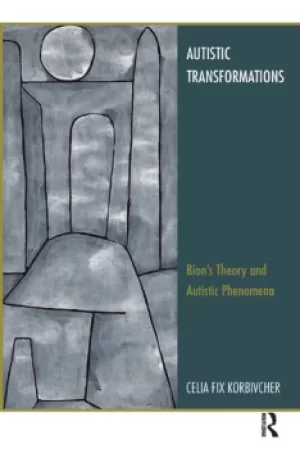 Image of Autistic TransformationsBions Theory and Autistic Phenomena