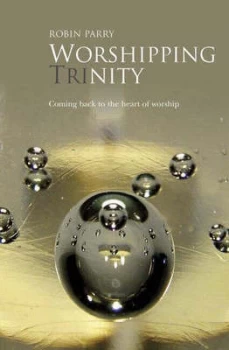 Image of Worshipping Trinity by Robin a Parry Paperback