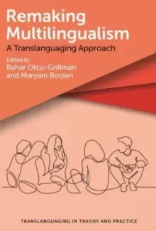 Image of Remaking Multilingualism : A Translanguaging Approach