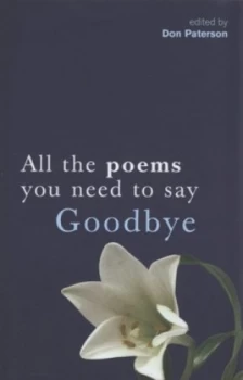 Image of All the Poems You Need to Say Goodbye by Don Paterson Hardback