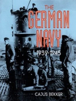 Image of The German Navy 1939-1945 by Cajus Bekker Hardback