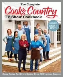 Image of The Complete Cook's Country TV Show Cookbook Includes Season 14 Recipes : Every Recipe and Every Review from All Fourteen Seasons