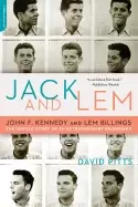 Image of jack and lem john f kennedy and lem billings the untold story of an extraor