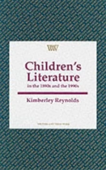 Image of Childrens Literature in the 1890s and the 1990s by Kimberley Reynolds and British Council Paperback