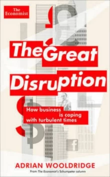 Image of The Great Disruption by Adrian Wooldridge Paperback