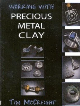 Image of Working with Precious Metal Clay by Tim Mccreight Paperback