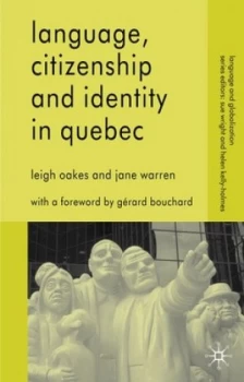 Image of Language Citizenship and Identity in Quebec by L. Oakes Paperback