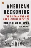 Image of american reckoning the vietnam war and our national identity