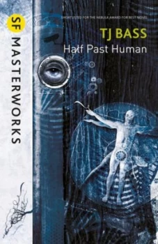 Image of Half Past Human by T. J. Bass Paperback